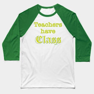 Teachers Class Baseball T-Shirt